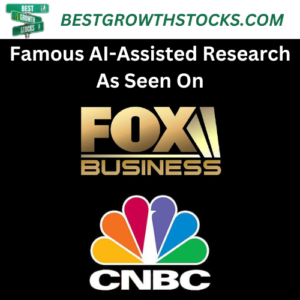 Best Growth Stocks Famous AI-Assisted Research As Seen On Fox business and CNBC